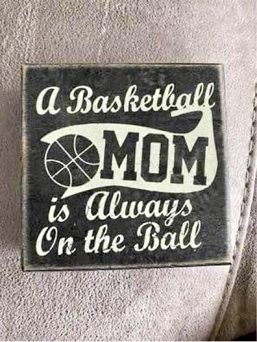 Basketball Mom Decor Sign Black & White 5x5